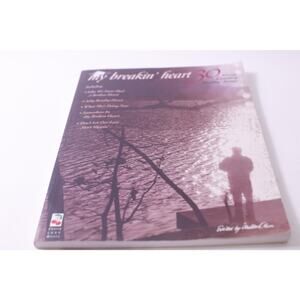 My Breakin Heart, 30 Great Country, Hurtin Songs, Cherry Lane Music, 1995 Vintag